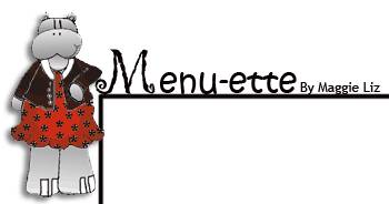 Menu-ette by Maggie Liz Copyright 2006